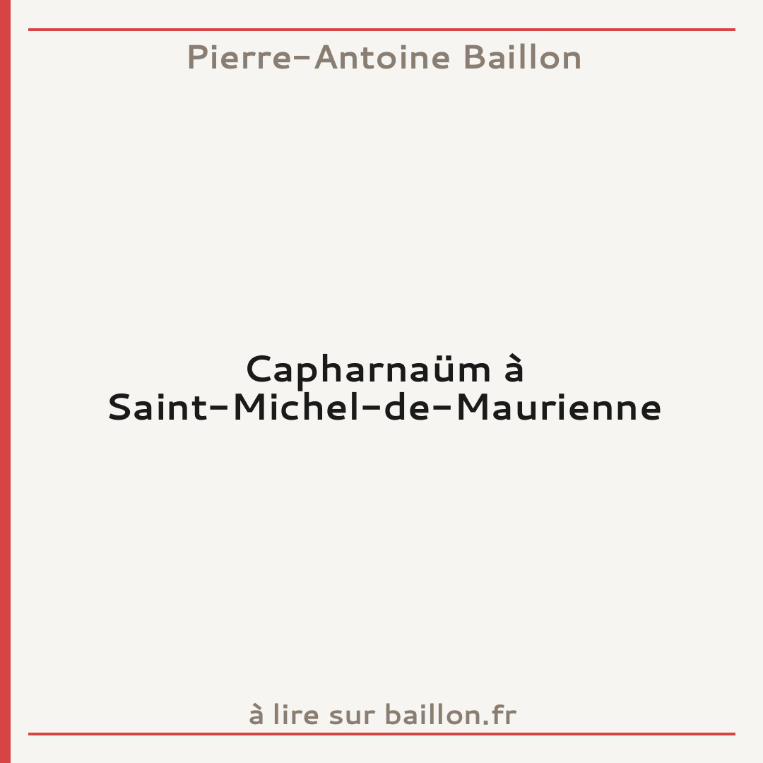 Capharnaüm à Saint-Michel-de-Maurienne