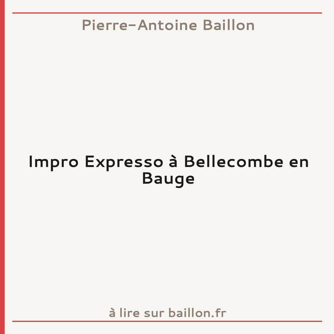 Impro Expresso à Bellecombe en Bauge