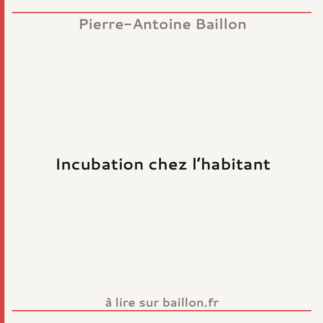 Incubation chez l’habitant