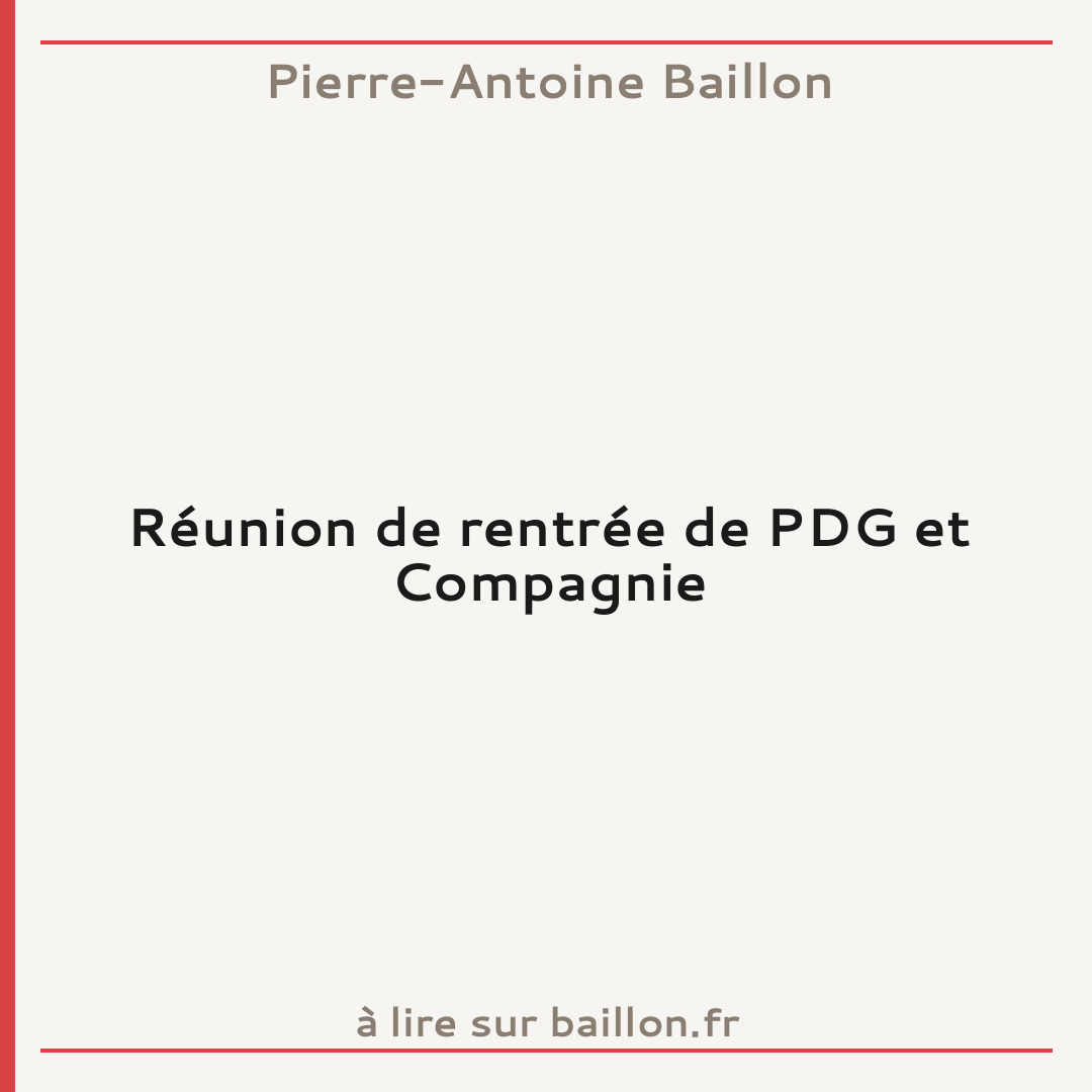 Réunion de rentrée de PDG et Compagnie