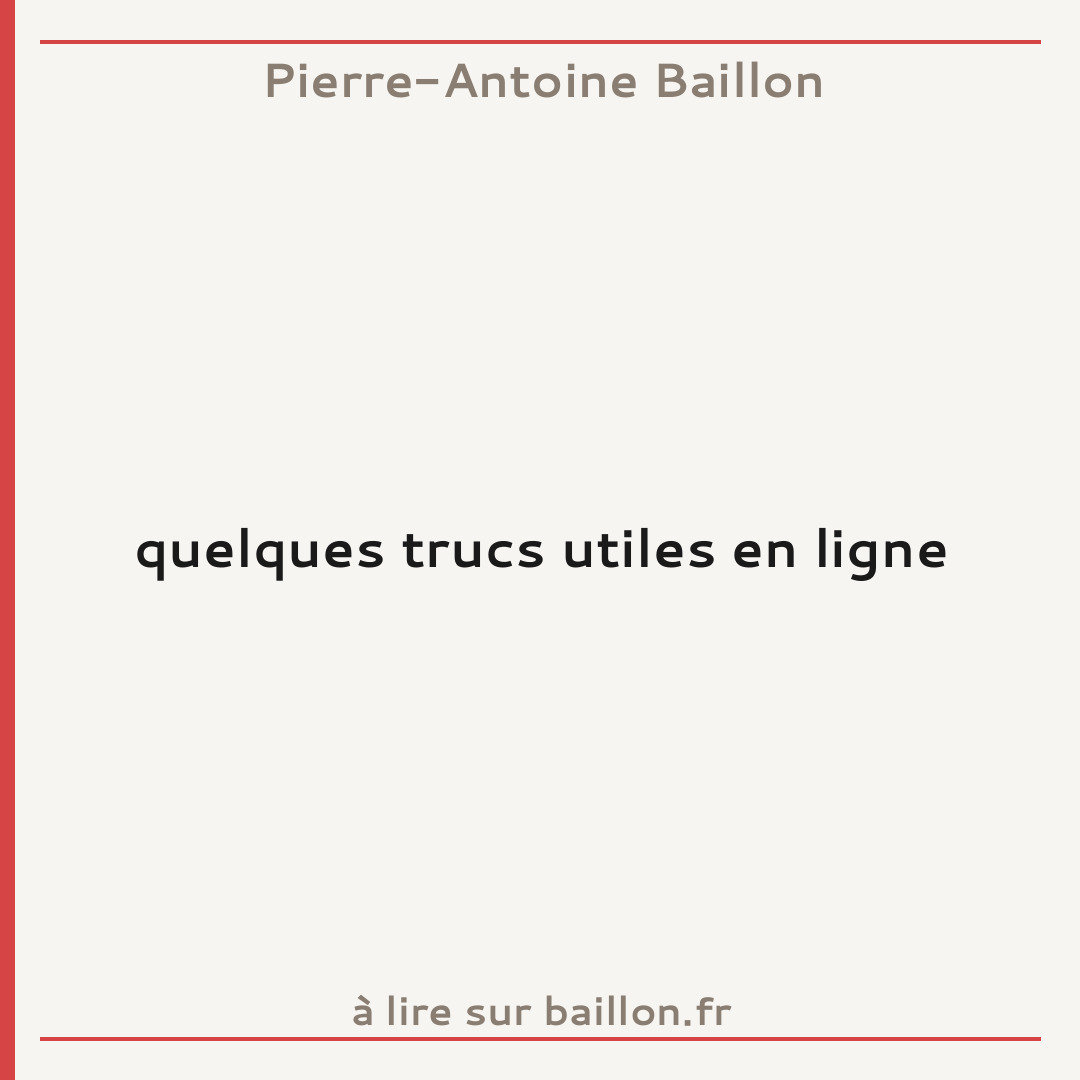 quelques trucs utiles en ligne